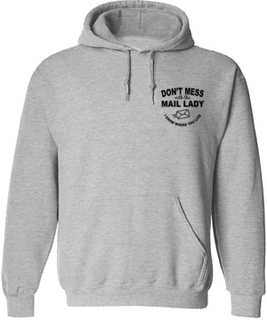 #HSWSC16 - Don't Mess with the Mail Lady Crest Hoodie